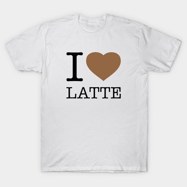 I LOVE LATTE T-Shirt by eyesblau